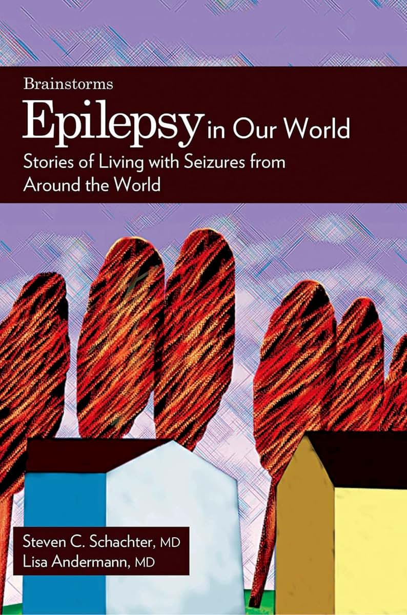 Epilepsy in Our World: Stories of Living with Seizures from Around the World (The Brainstorm Series)