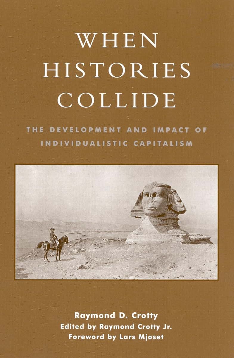 When Histories Collide: The Development and Impact of Individualistic Capitalism