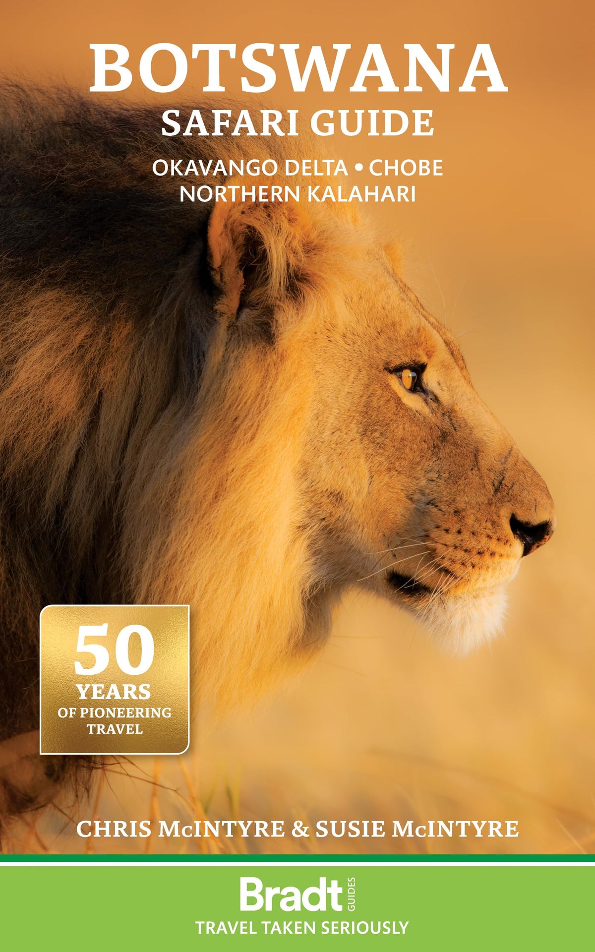Botswana Safari Guide: Okavango Delta & Chobe & Northern Kalahari (Bradt Travel Guide Botswana)