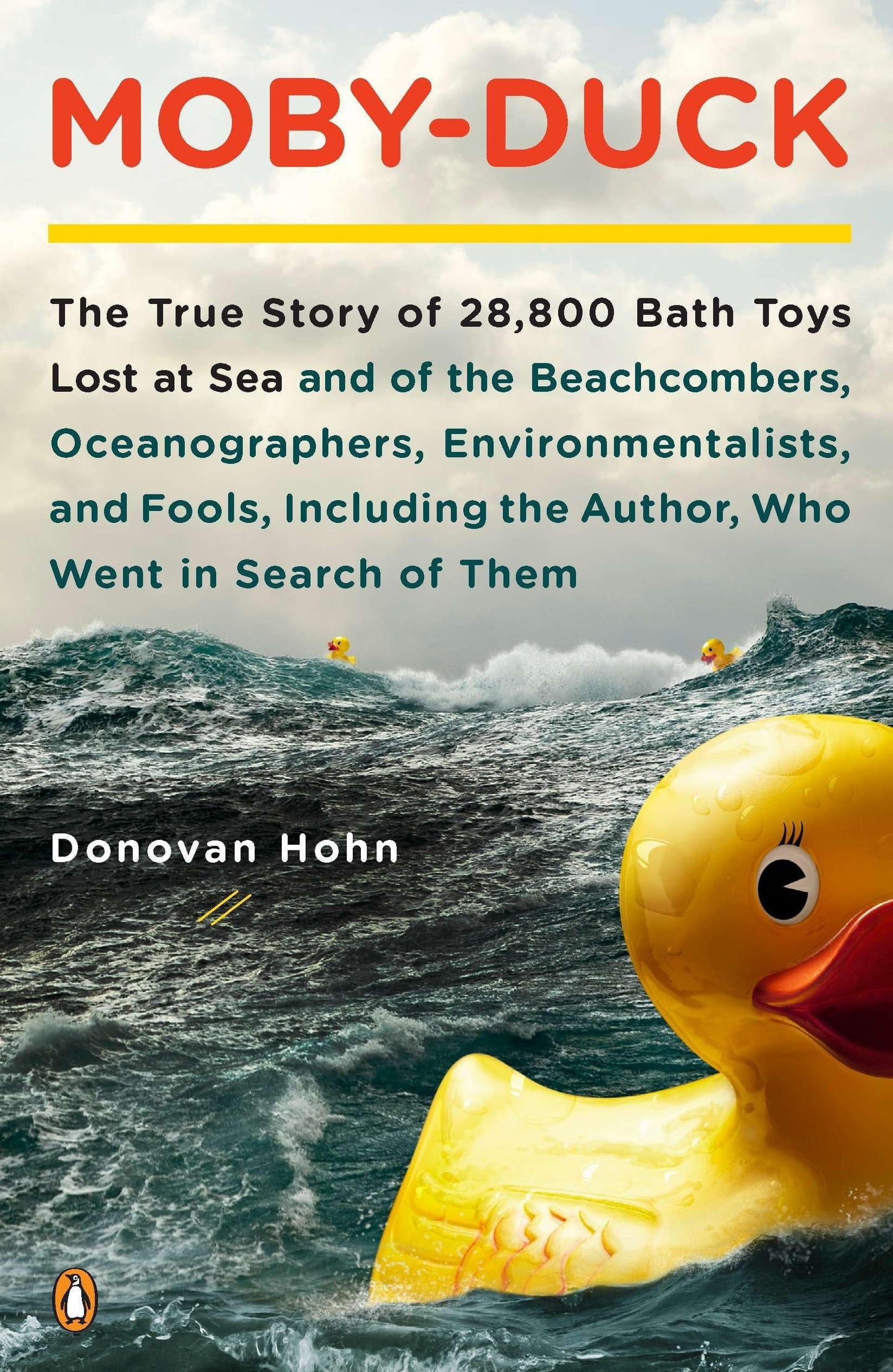 Moby-Duck: The True Story of 28,800 Bath Toys Lost at Sea
