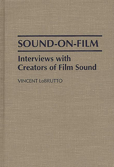 Sound-On-Film: Interviews with Creators of Film Sound