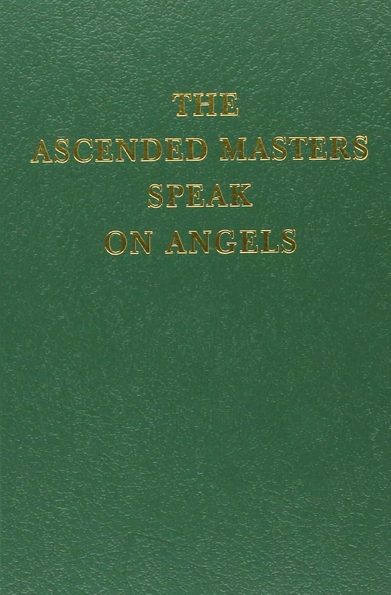 The Ascended Masters Speak on Angels(The Saint Germain Series, V. 15)