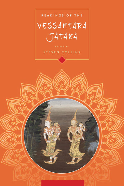 Readings of the Vessantara Jataka (Columbia Readings of Buddhist Literature)
