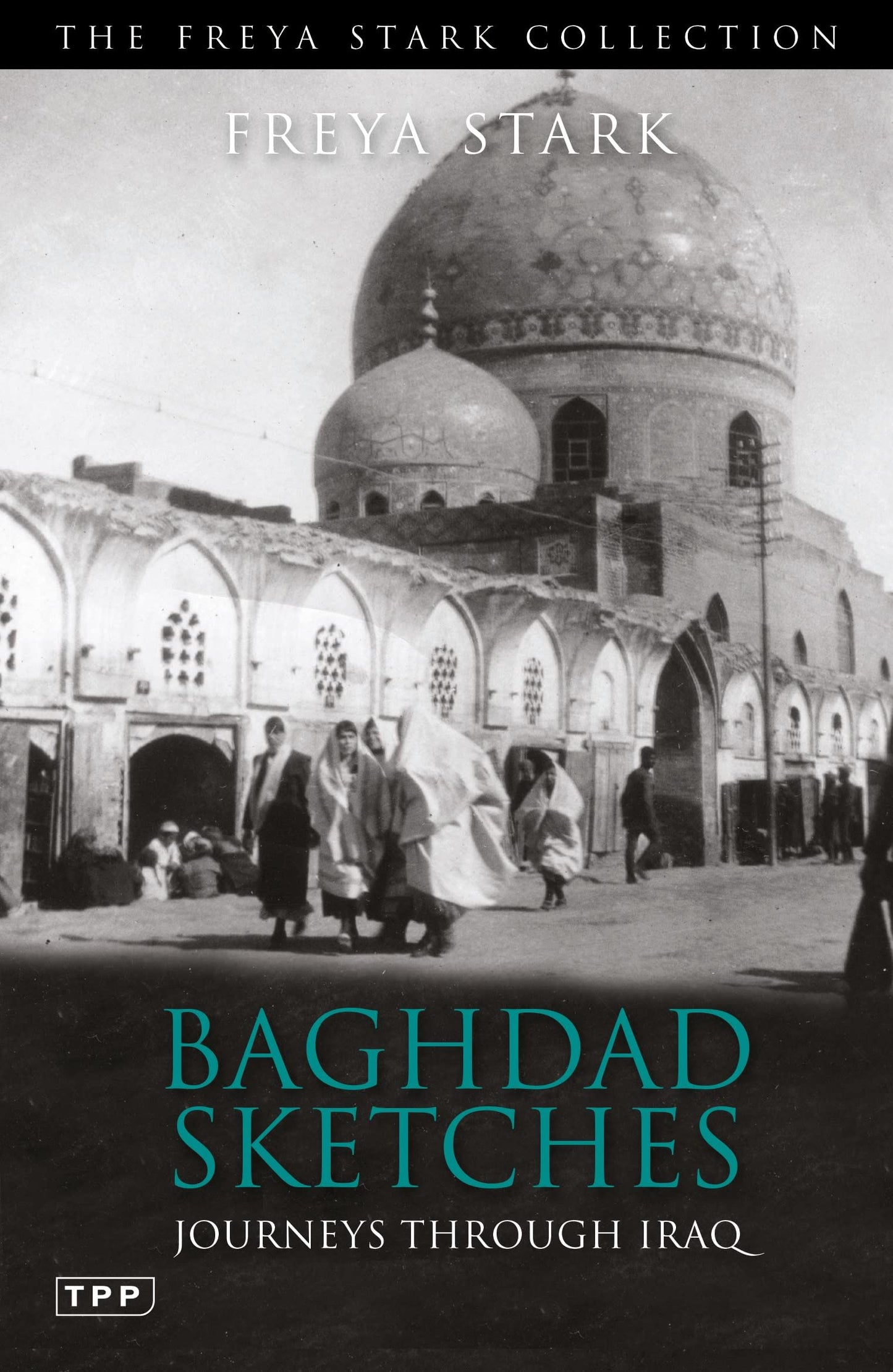 Baghdad Sketches: Journeys through Iraq (Tauris Parke Paperb