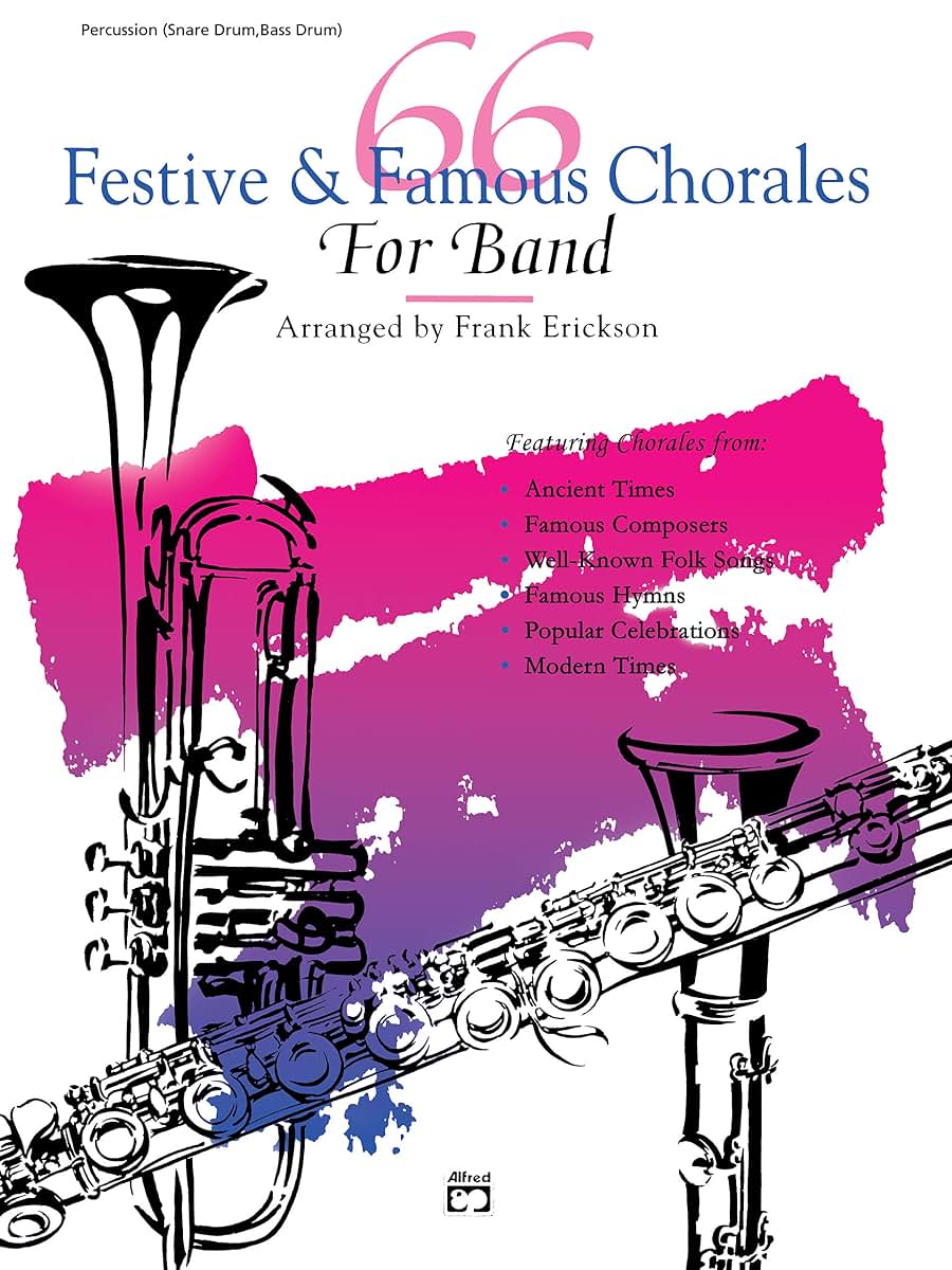 66 Festive & Famous Chorales for Band: Percussion, Snare Drum, Bass Drum