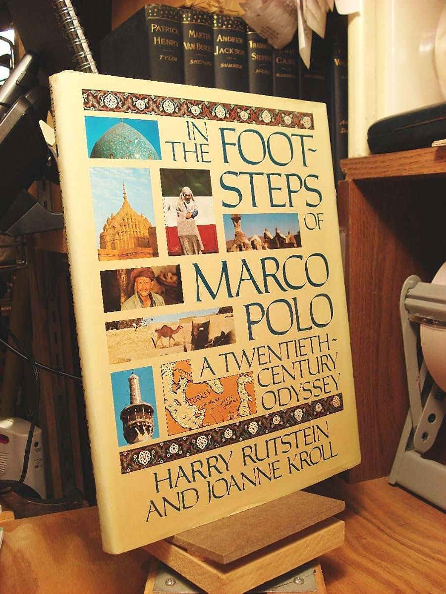In the Footsteps of Marco Polo: A Twentieth Century Odyssey