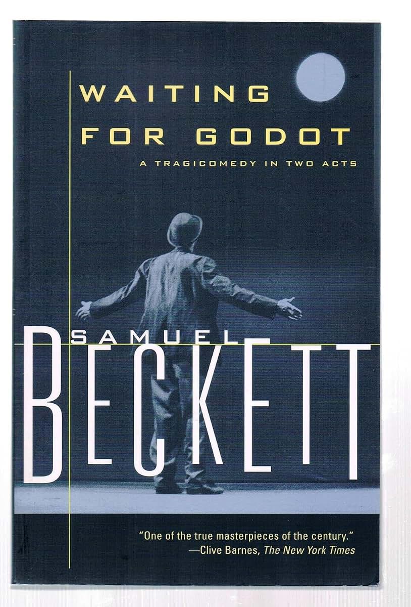 Waiting for Godot: A Tragicomedy in Two Acts