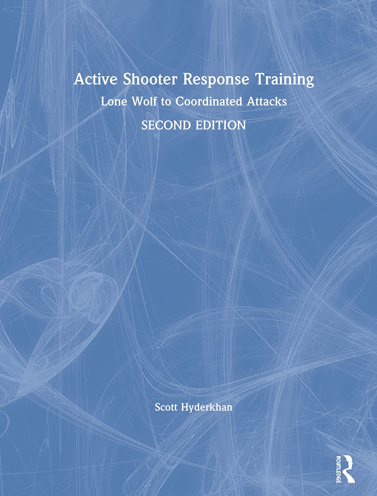 Active Shooter Response Training: Lone Wolf to Coordinated Attacks