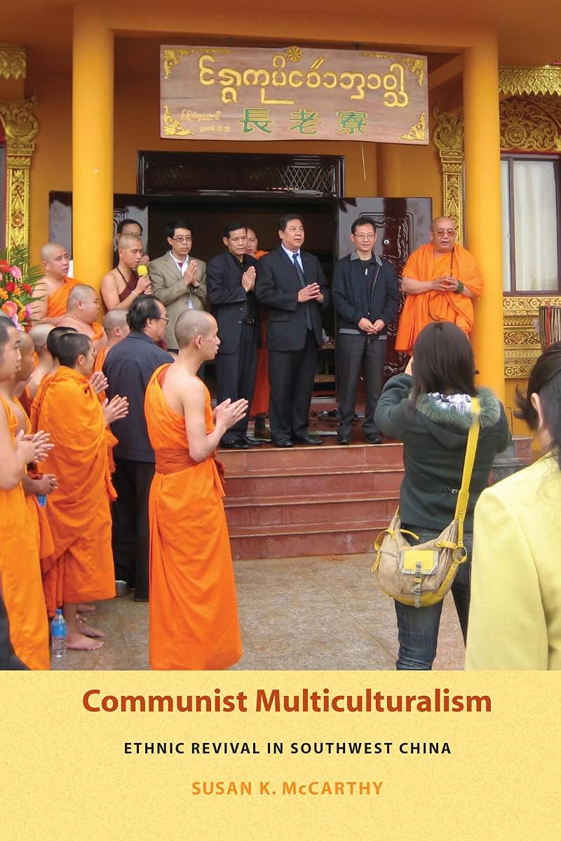 Communist Multiculturalism: Ethnic Revival in Southwest China (Studies on Ethnic Groups in China)