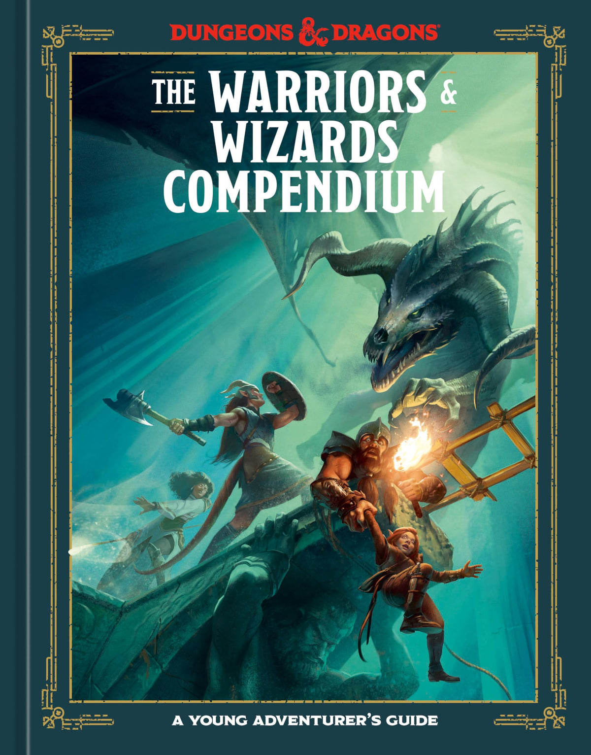 The Warriors & Wizards Compendium (Dungeons & Dragons): A Young Adventurer's Guide