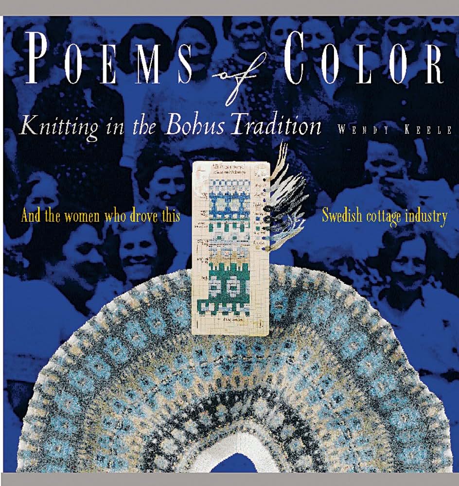 Poems of Color: Knitting in the Bohus Tradition
