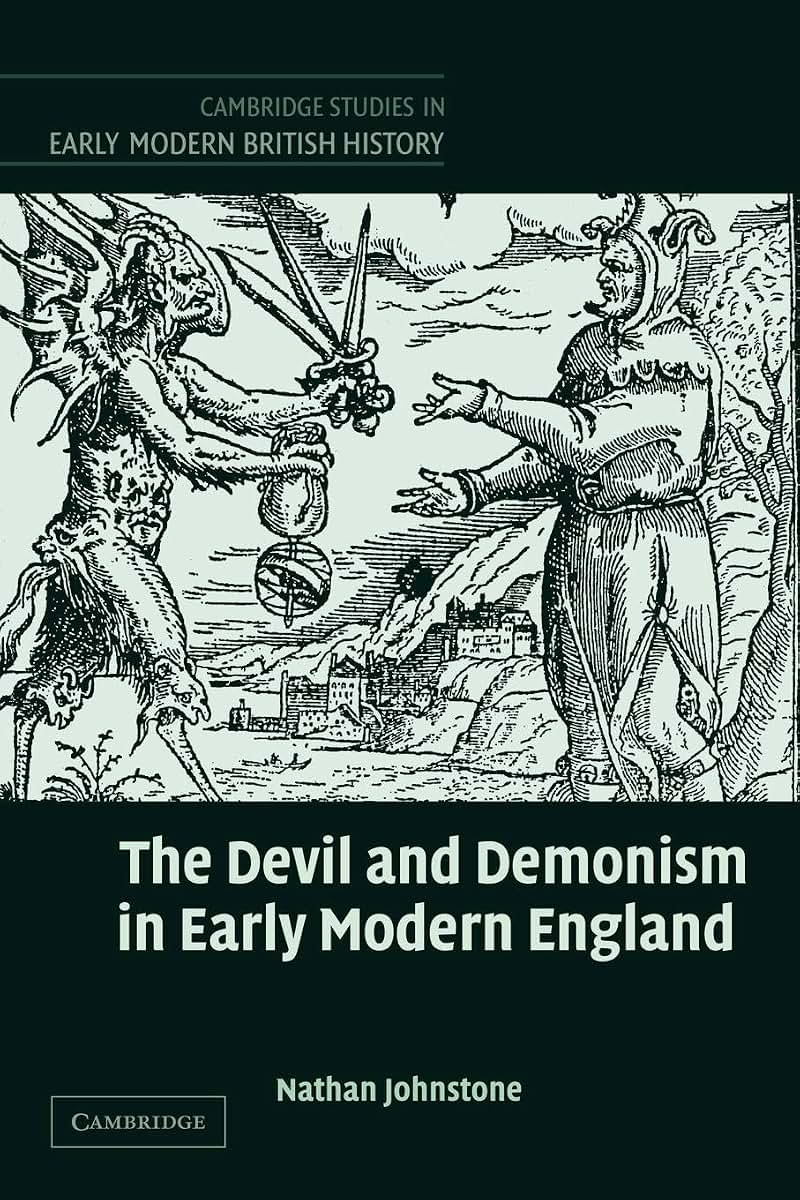 The Devil and Demonism in Early Modern England (Cambridge Studies in Early Modern British History)