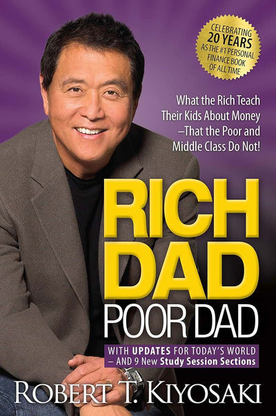 Rich Dad Poor Dad: What the Rich Teach Their Kids About Mone