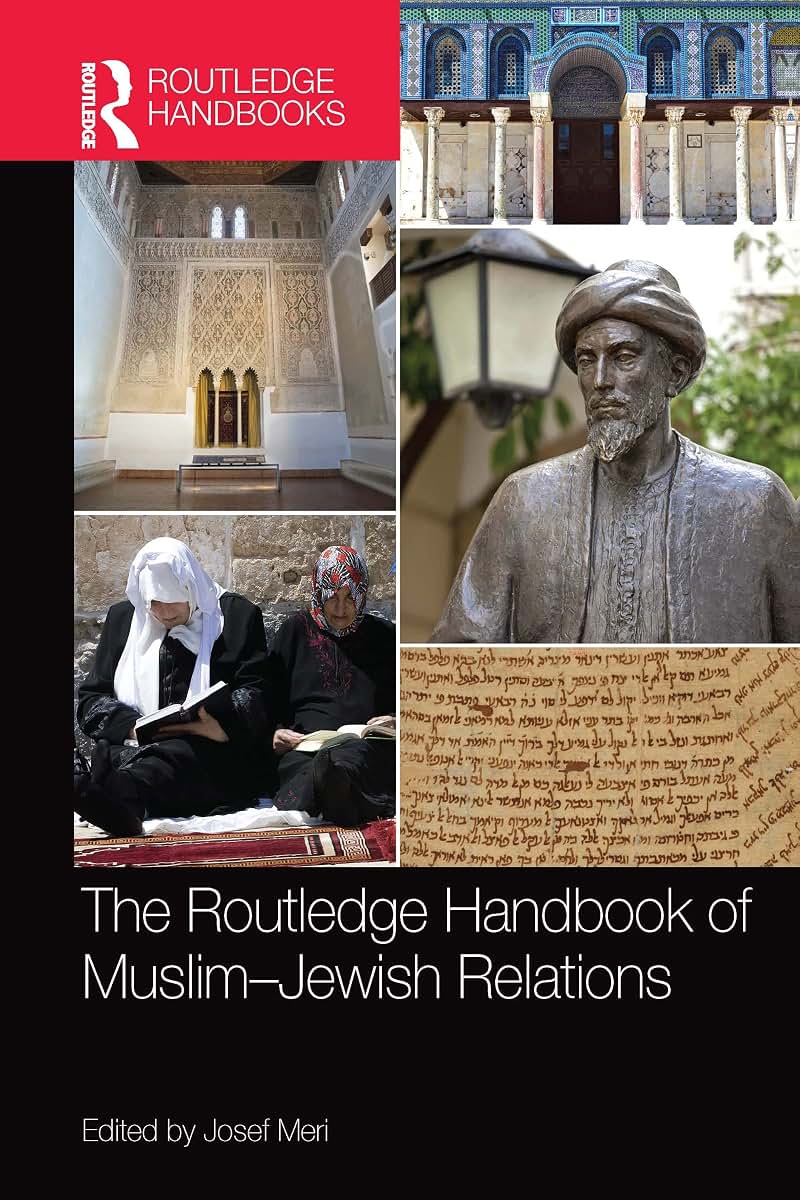 The Routledge Handbook of Muslim-Jewish Relations (Routledge Handbooks in Religion)
