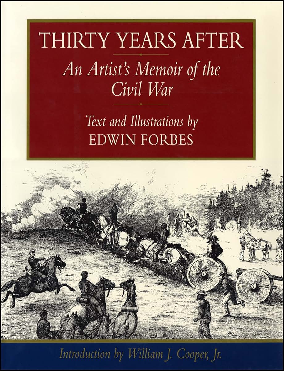 Thirty years after : an artist's memoir of the Civil War
