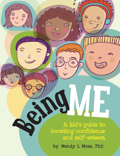 Being Me: A Kid's Guide to Boosting Confidence and Self-Esteem