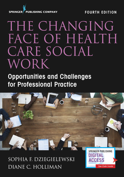 The Changing Face of Health Care Social Work: Opportunities and Challenges for Professional Practice