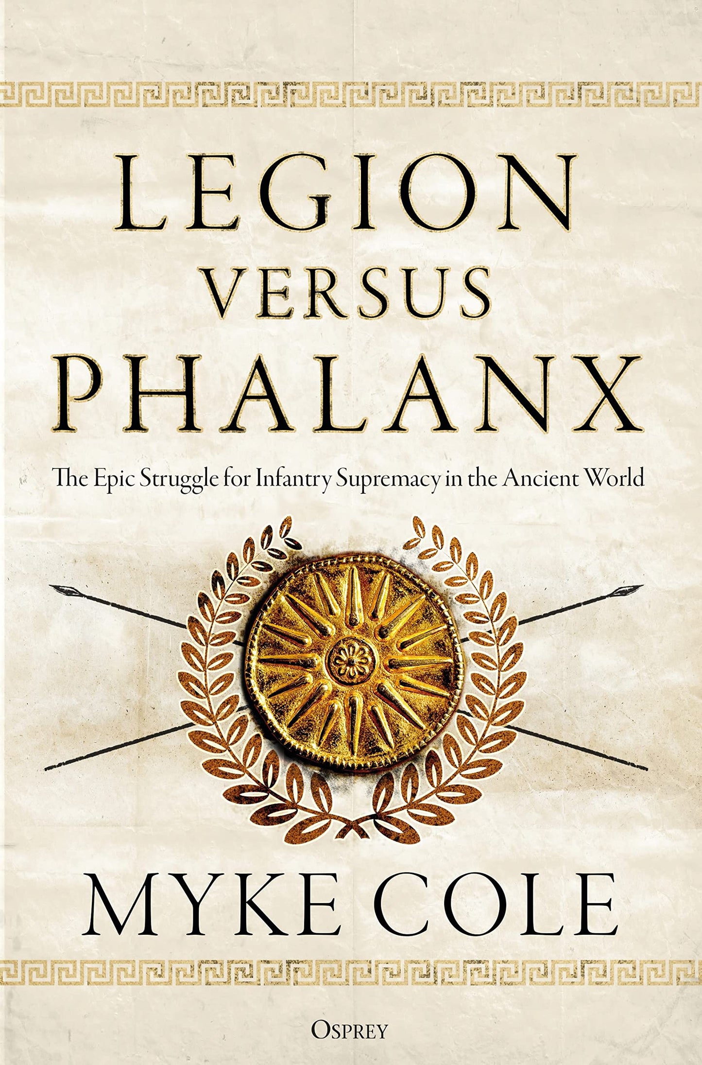 Legion versus Phalanx: The Epic Struggle for Infantry Supremacy in the Ancient World