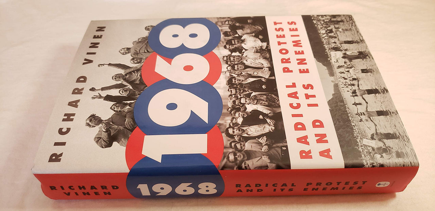 1968: Radical Protest and Its Enemies by Vinen, Richard