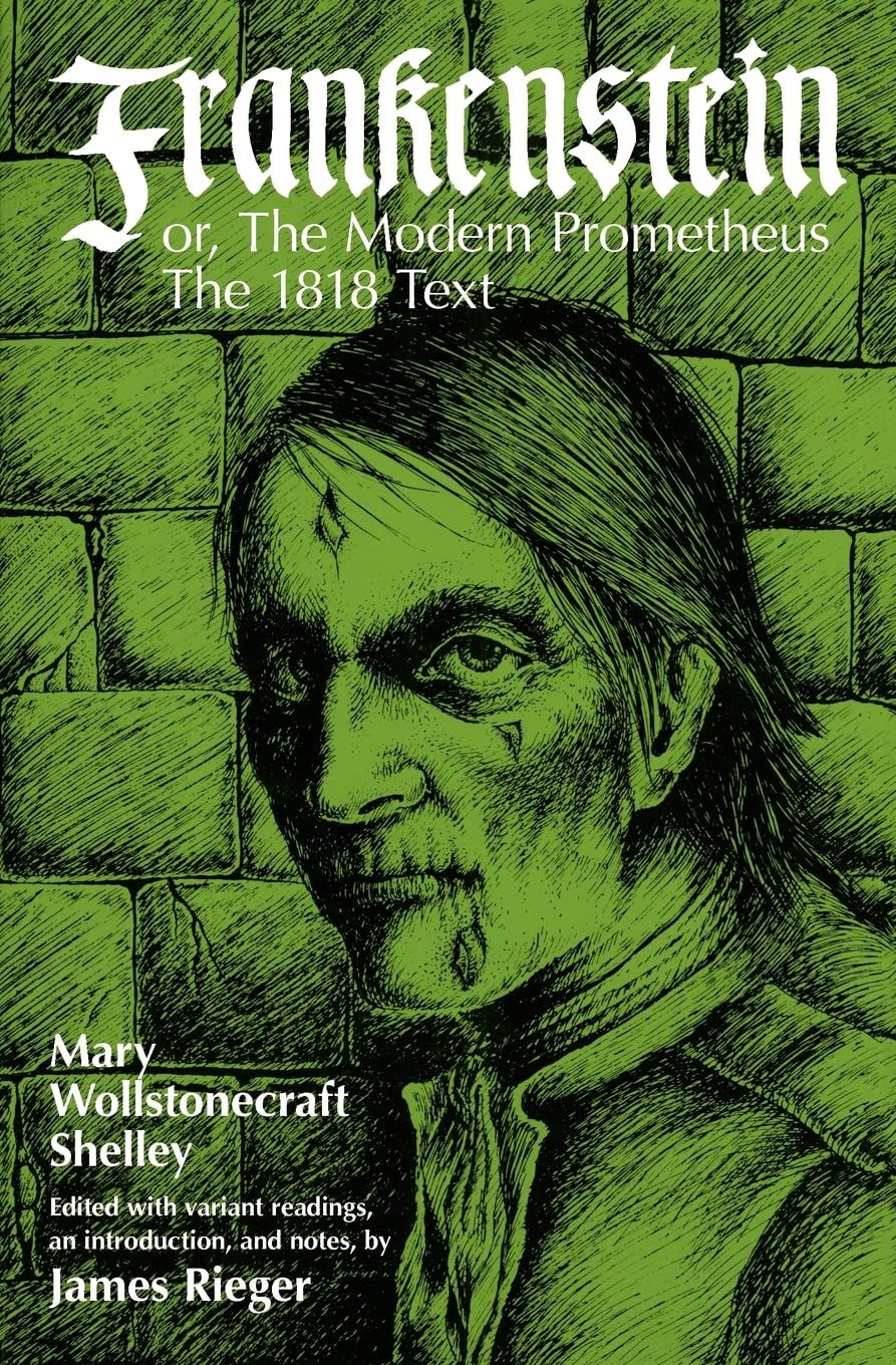 Frankenstein: Or the Modern Prometheus - The 1818 Text