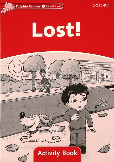 Dolphin Readers: Level 2: 425-Word VocabularyLost! Activity Book