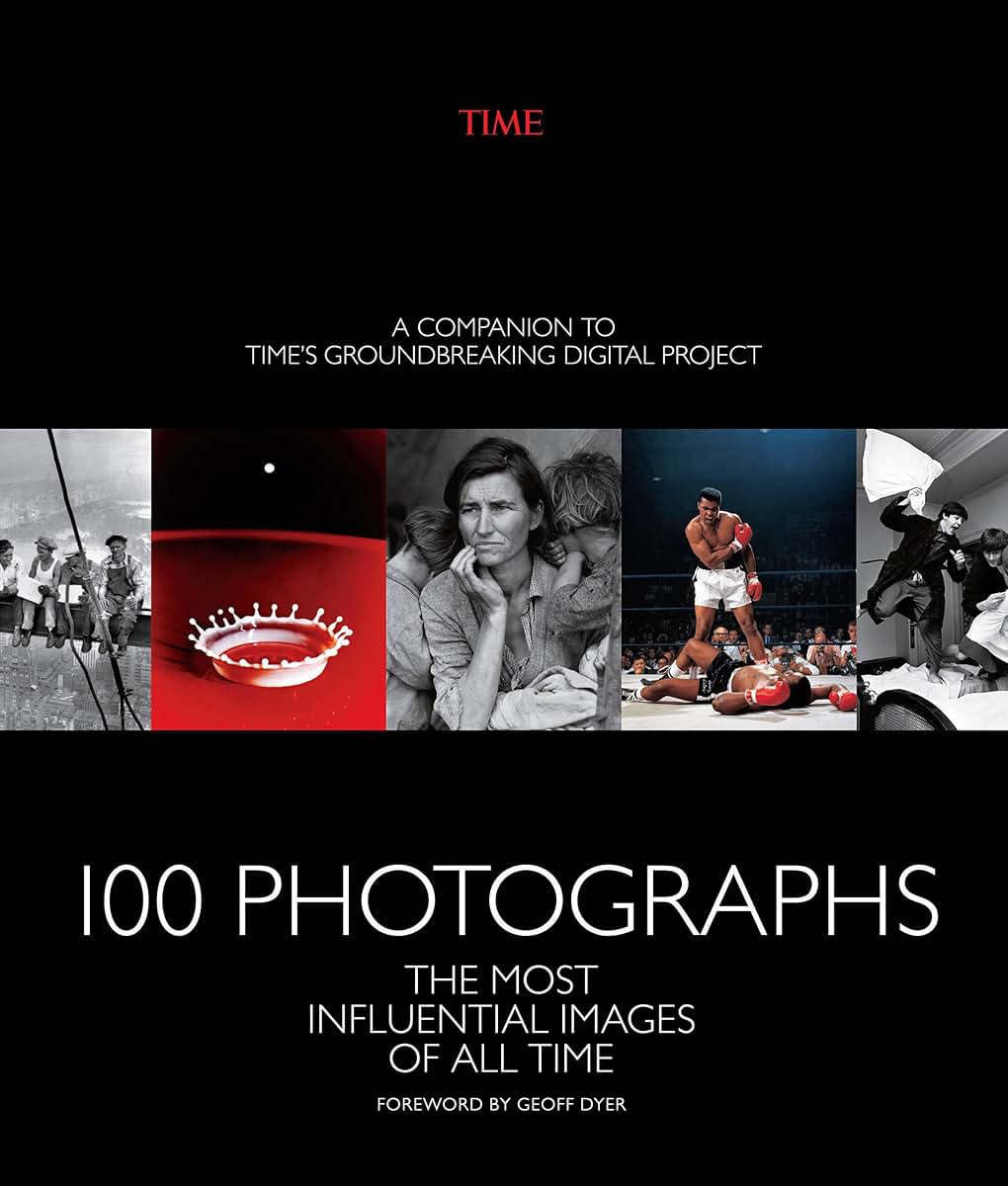 100 Photographs by The Editors of TIME