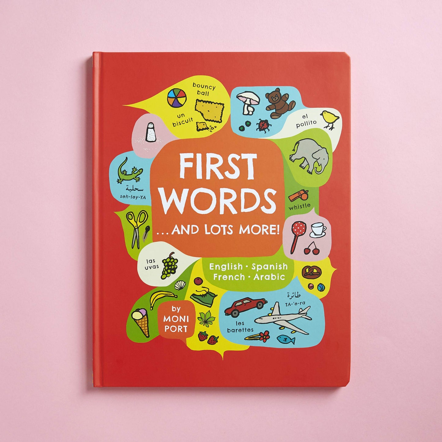 First Words . . . and Lots More!: A multilingual catalog of first words in English, Spanish, French, and Arabic