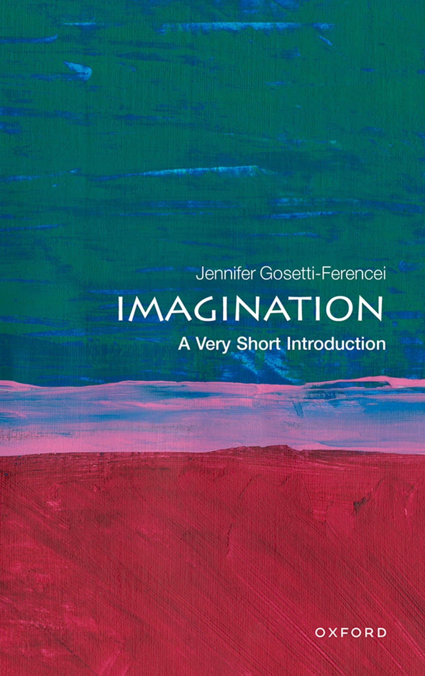 Imagination: A Very Short Introduction (Very Short Introductions)