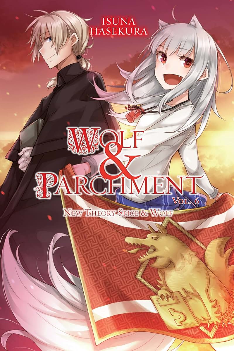 Wolf & Parchment: New Theory Spice & Wolf, Vol. 6 (light novel) (Volume 6)