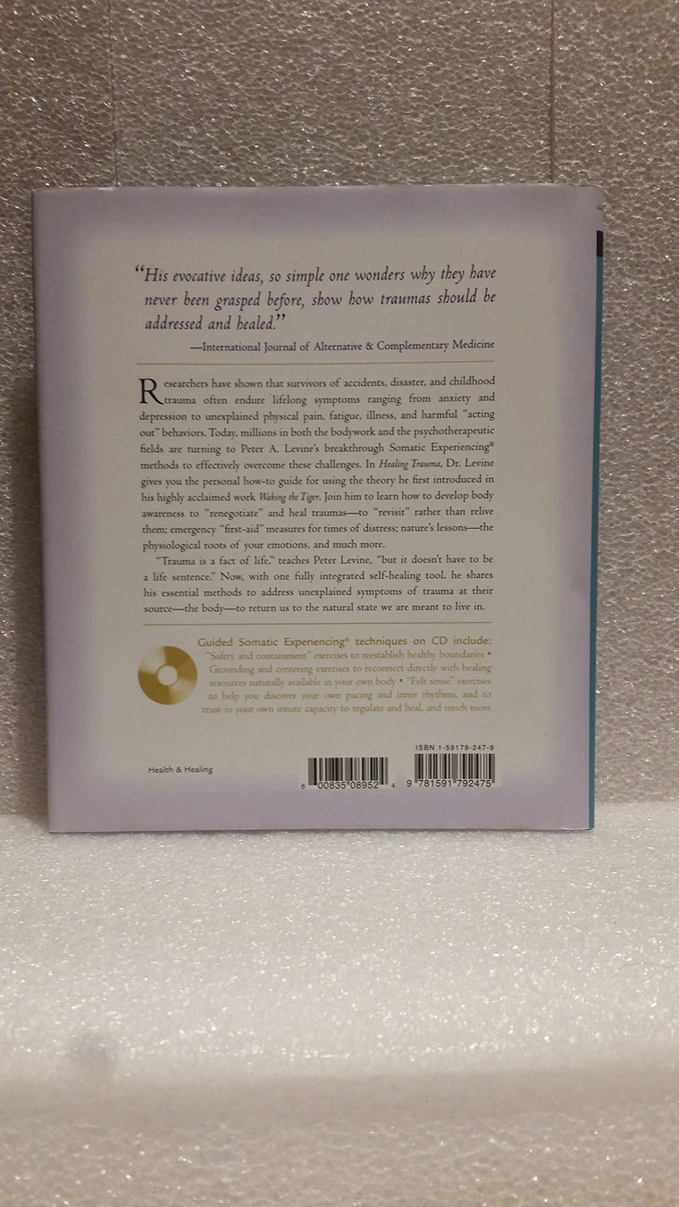 Healing Trauma: A Pioneering Program for Restoring the Wisdom of Your Body — back cover