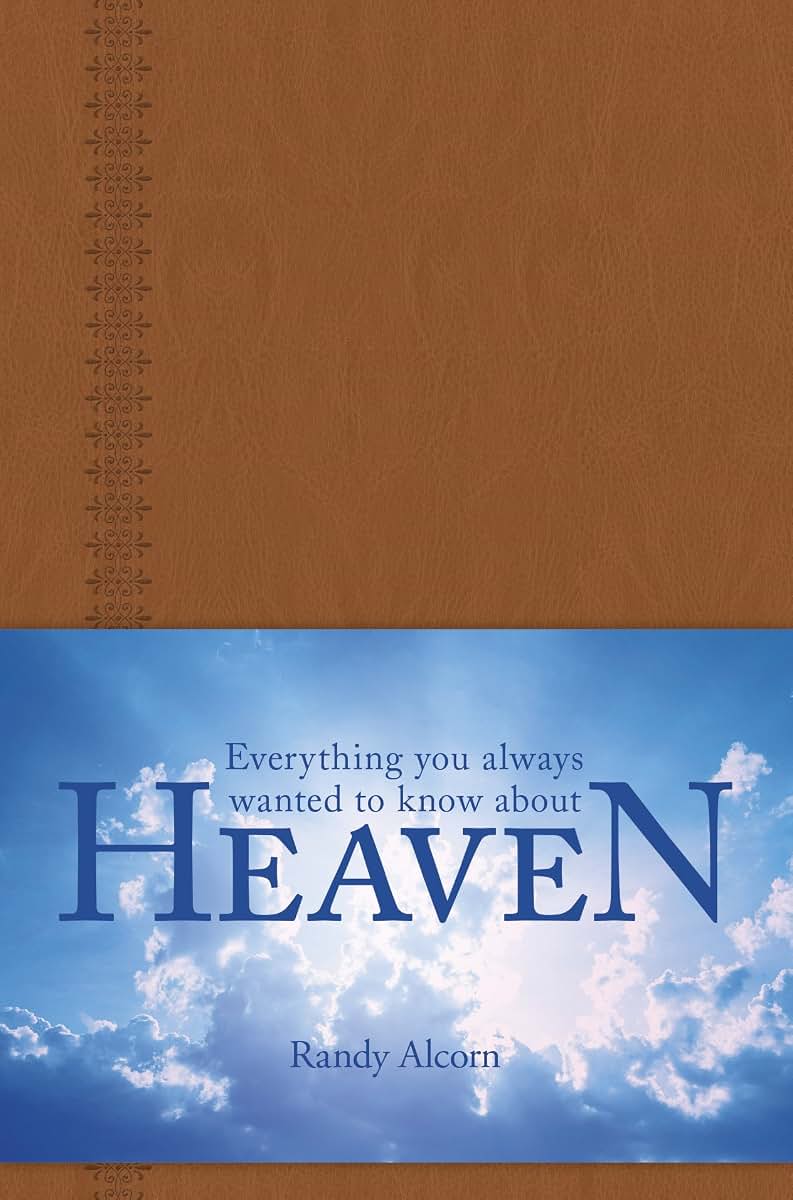 Everything You Always Wanted to Know About Heaven: A Portable Leatherlike Gift Book of Solid Biblical Answers to More than 100 Questions about God, ... (Inspired by the Full-Length Book Heaven)