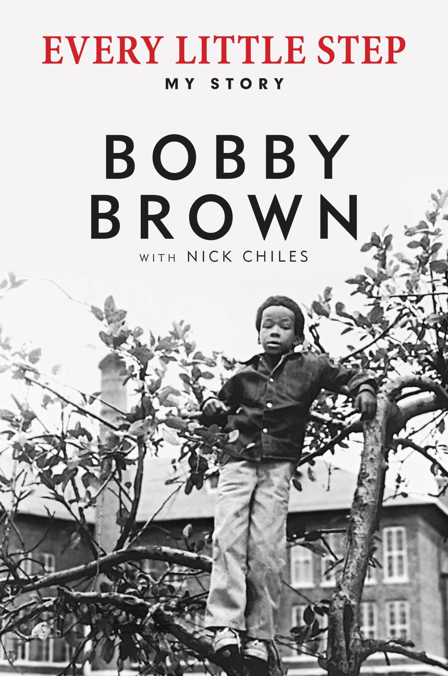 Every Little Step: My Story by Bobby Brown