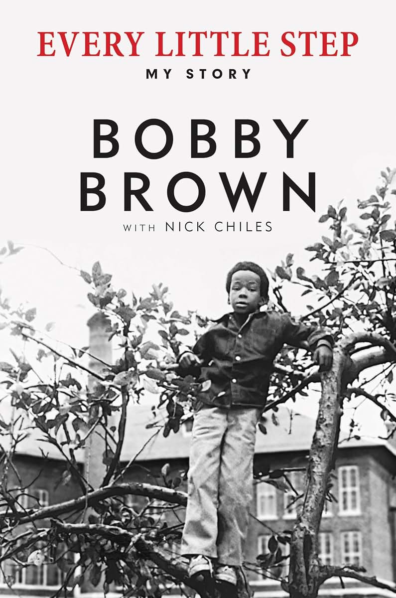 Every Little Step: My Story by Bobby Brown
