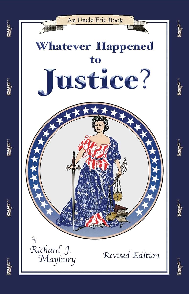 Whatever Happened to Justice? (An Uncle Eric Book)
