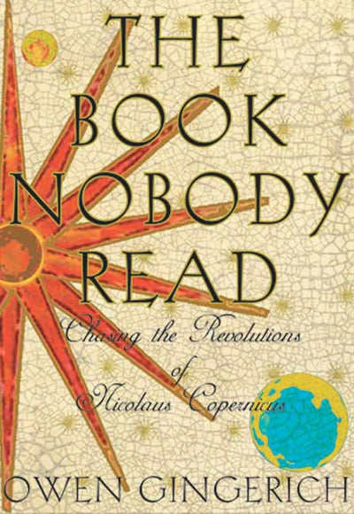 The Book Nobody Read: Chasing the Revolutions of Nicolaus Co