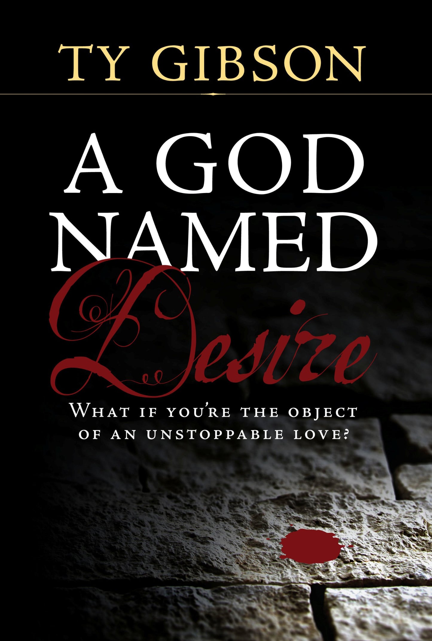A God Named Desire, hardcover