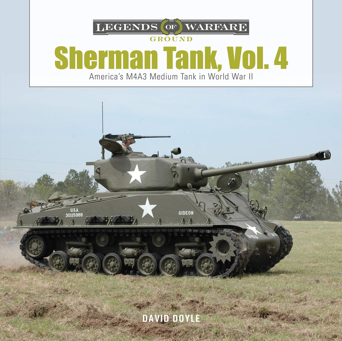Sherman Tank, Vol. 4: The M4A3 Medium Tank in World War II and Korea (Legends of Warfare: Ground, 25)