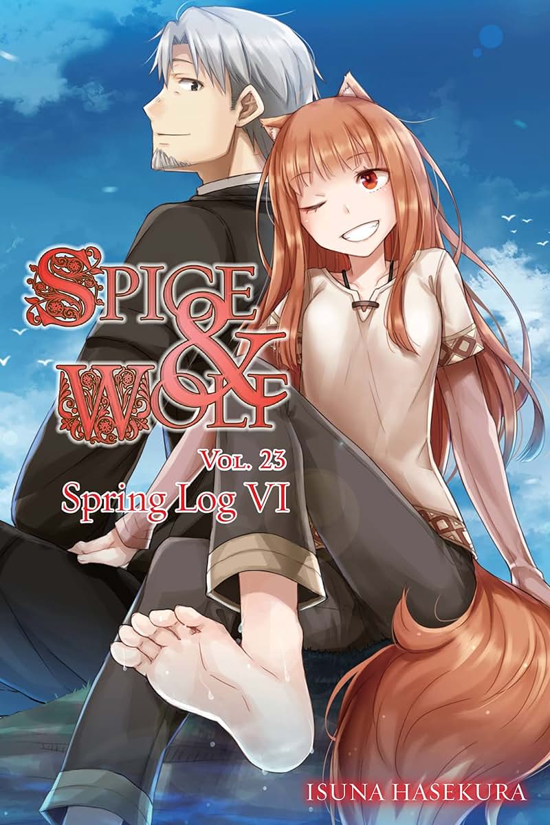 Spice and Wolf, Vol. 23 (light novel) (Volume 23)