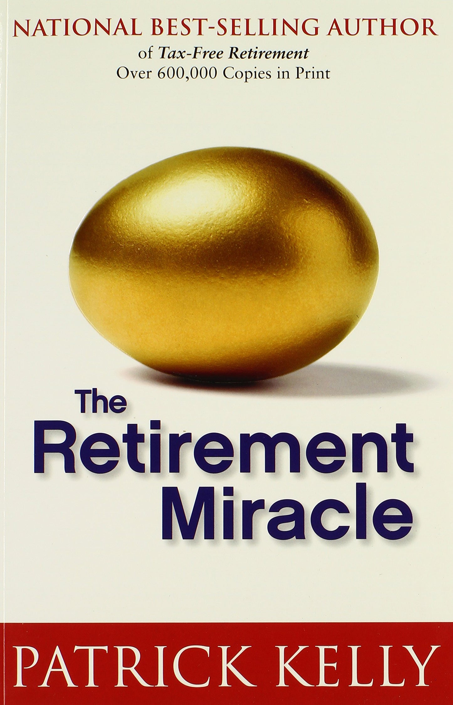 The Retirement Miracle by Patrick Kelly (NEW)