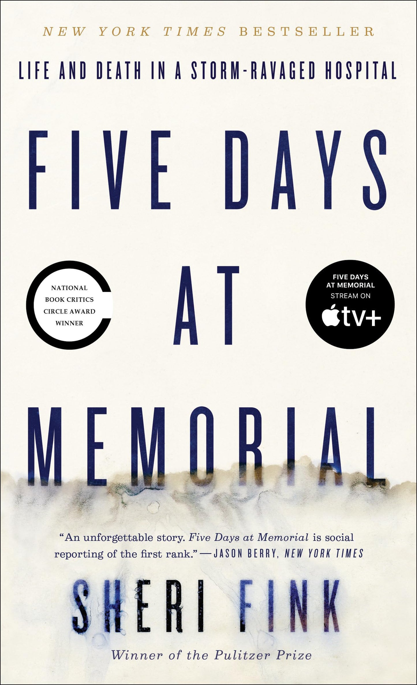 Five Days at Memorial: Life and Death in a Storm-Ravaged Hos