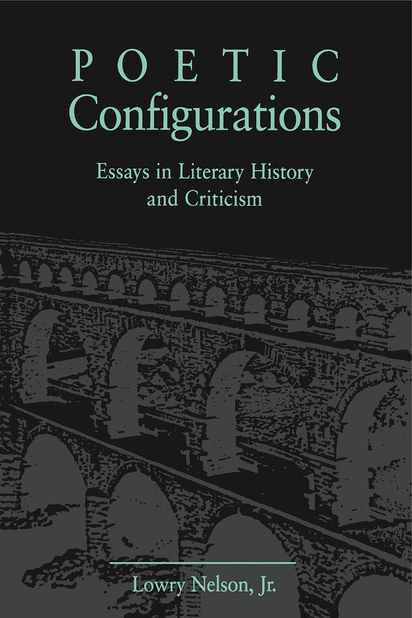 Poetic Configurations: Essays in Literary History and Criticism