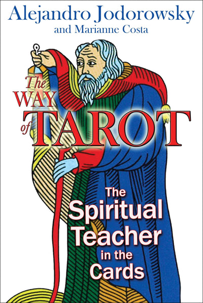 The Way of Tarot: The Spiritual Teacher in the Cards by Jodo