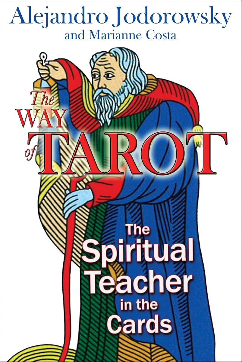 The Way of Tarot: The Spiritual Teacher in the Cards by Jodo