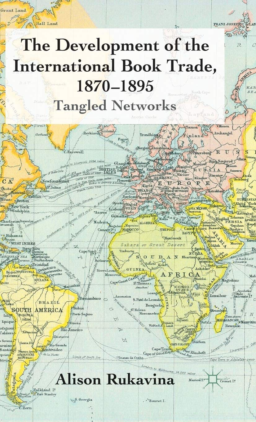The Development of the International Book Trade, 1870-1895: Tangled Networks