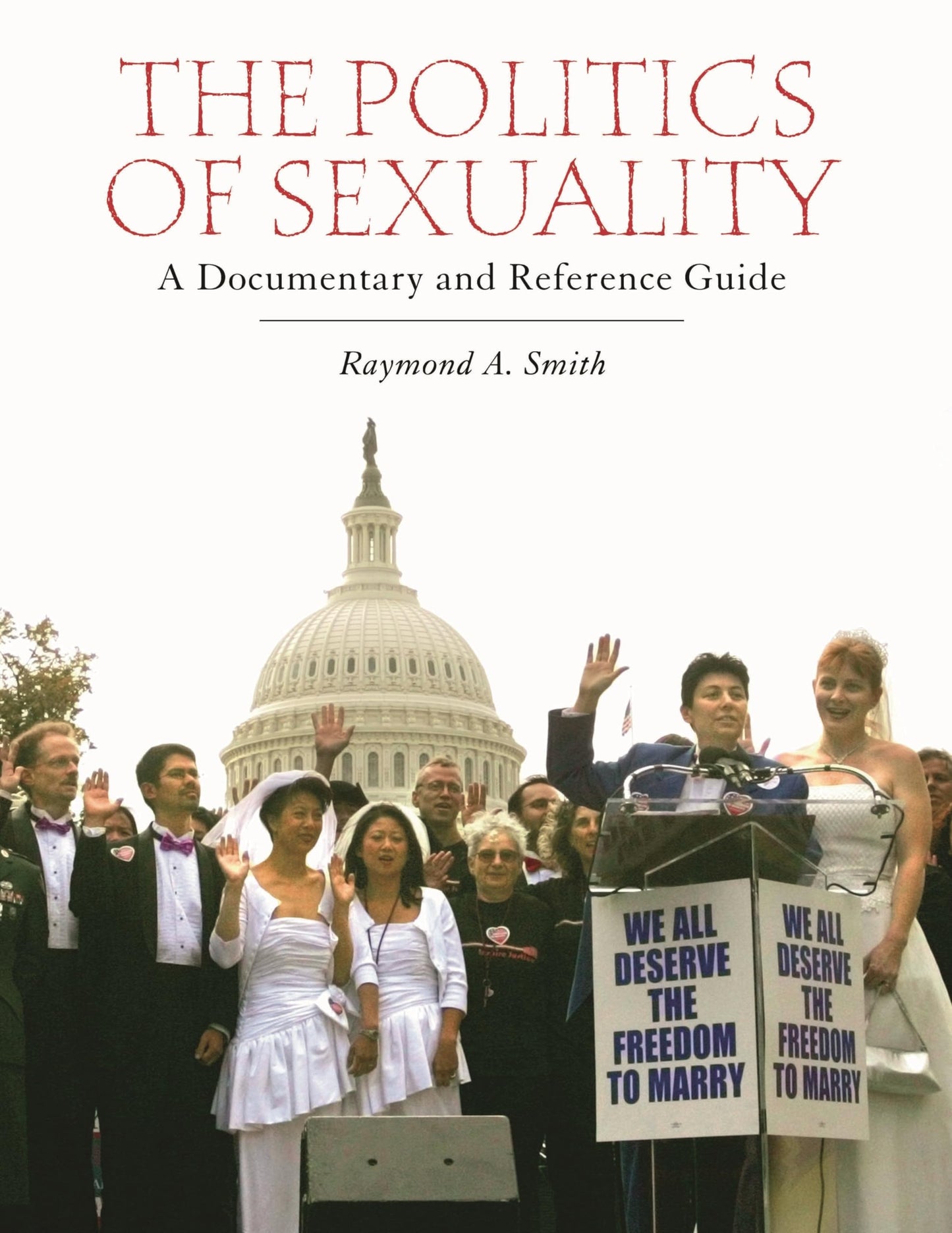The Politics of Sexuality: A Documentary and Reference Guide (Documentary and Reference Guides)