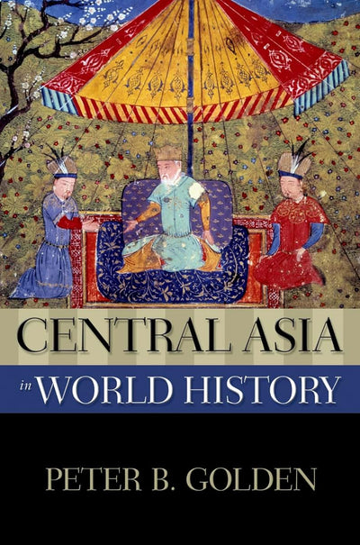Central Asia in World History (New Oxford World History) by