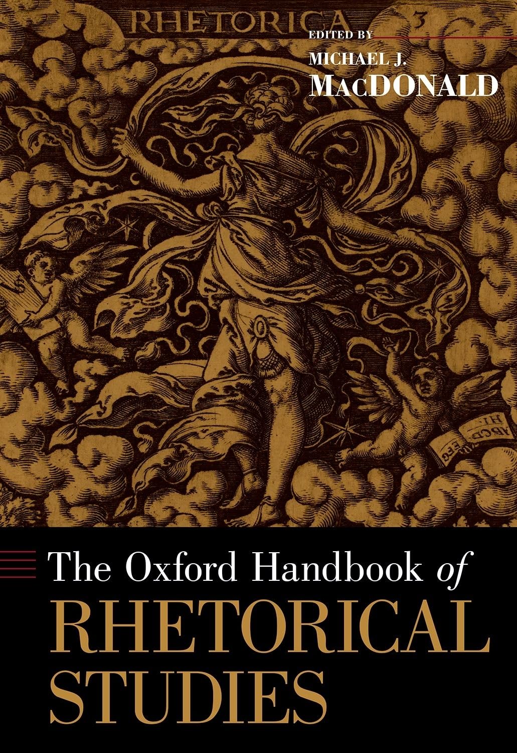 The Oxford Handbook of Rhetorical Studies (Oxford Handbooks)