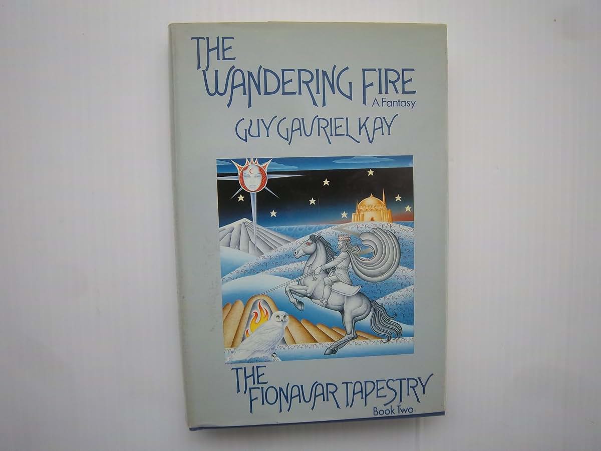 The Fionavar Tapestry 1. The Summer Tree 2. The Wandering Fire 3. The Darkest Road