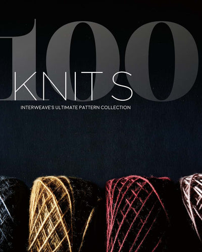 100 Knits: Interweave's Ultimate Pattern Collection