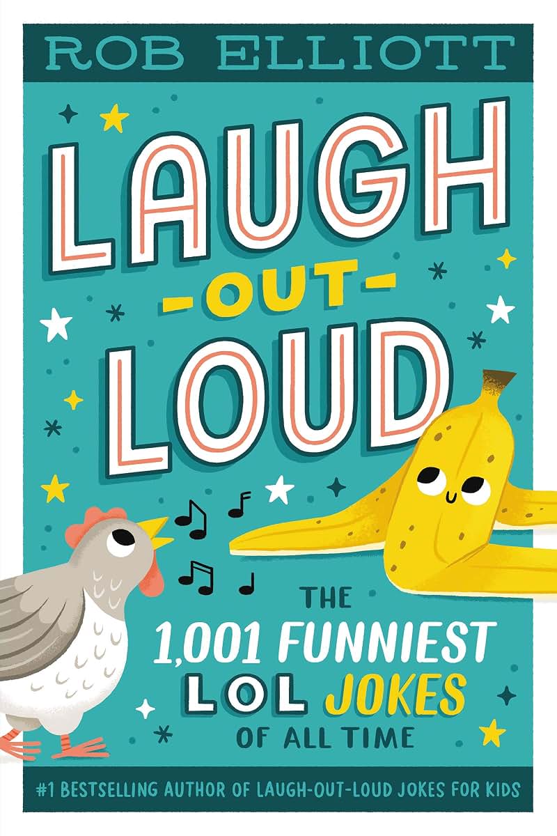 Laugh-Out-Loud: The 1,001 Funniest LOL Jokes of All Time (Laugh-Out-Loud Jokes for Kids)